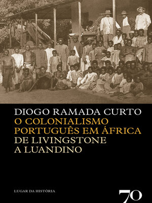 cover image of O Colonialismo Português em África- De Livingstone a Luandino